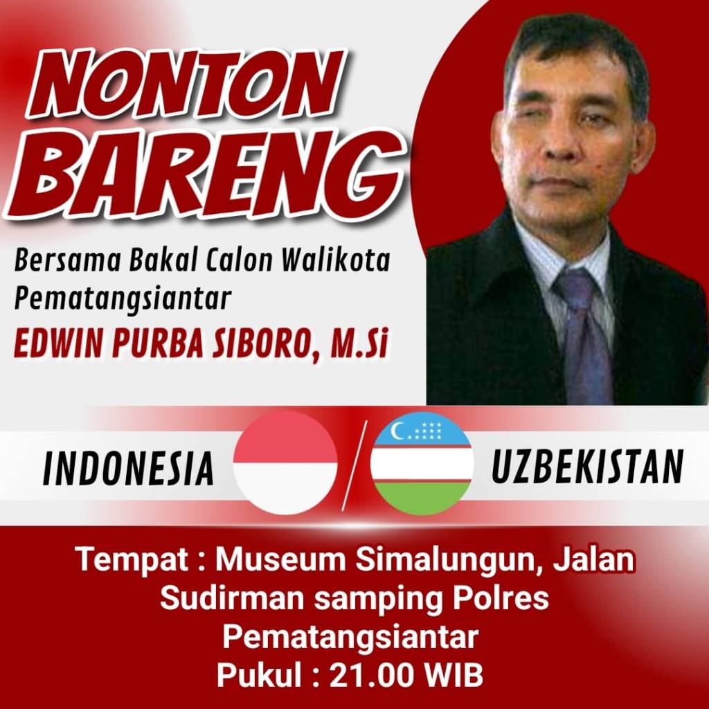 Nobar Timnas Indonesia U-23 VS Uzbekistan Bersama Bakal Calon Wali Kota Siantar Edwin Purba&nbsp;Siboro